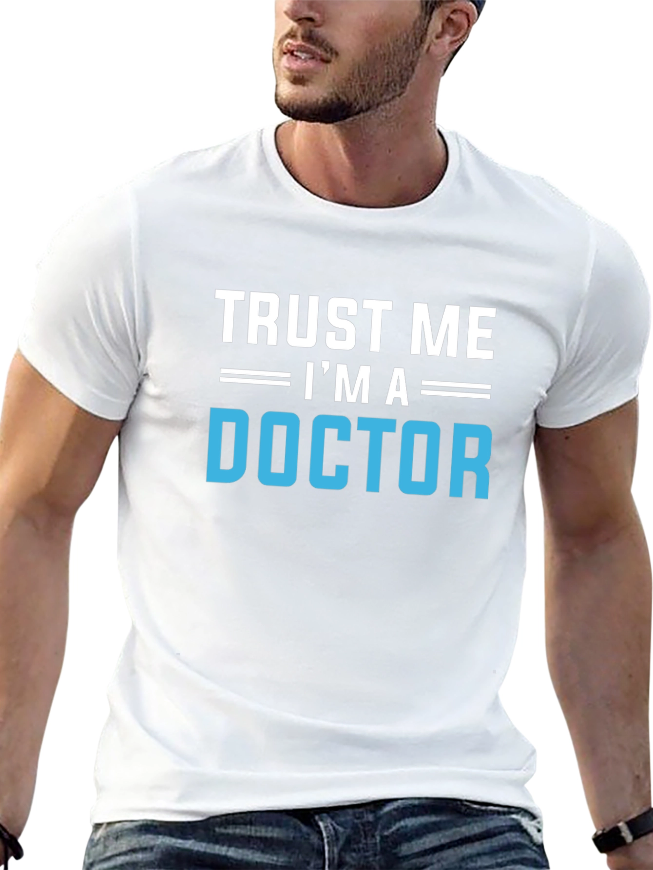 Trust Me Im A Doctor Graphic T-Shirt