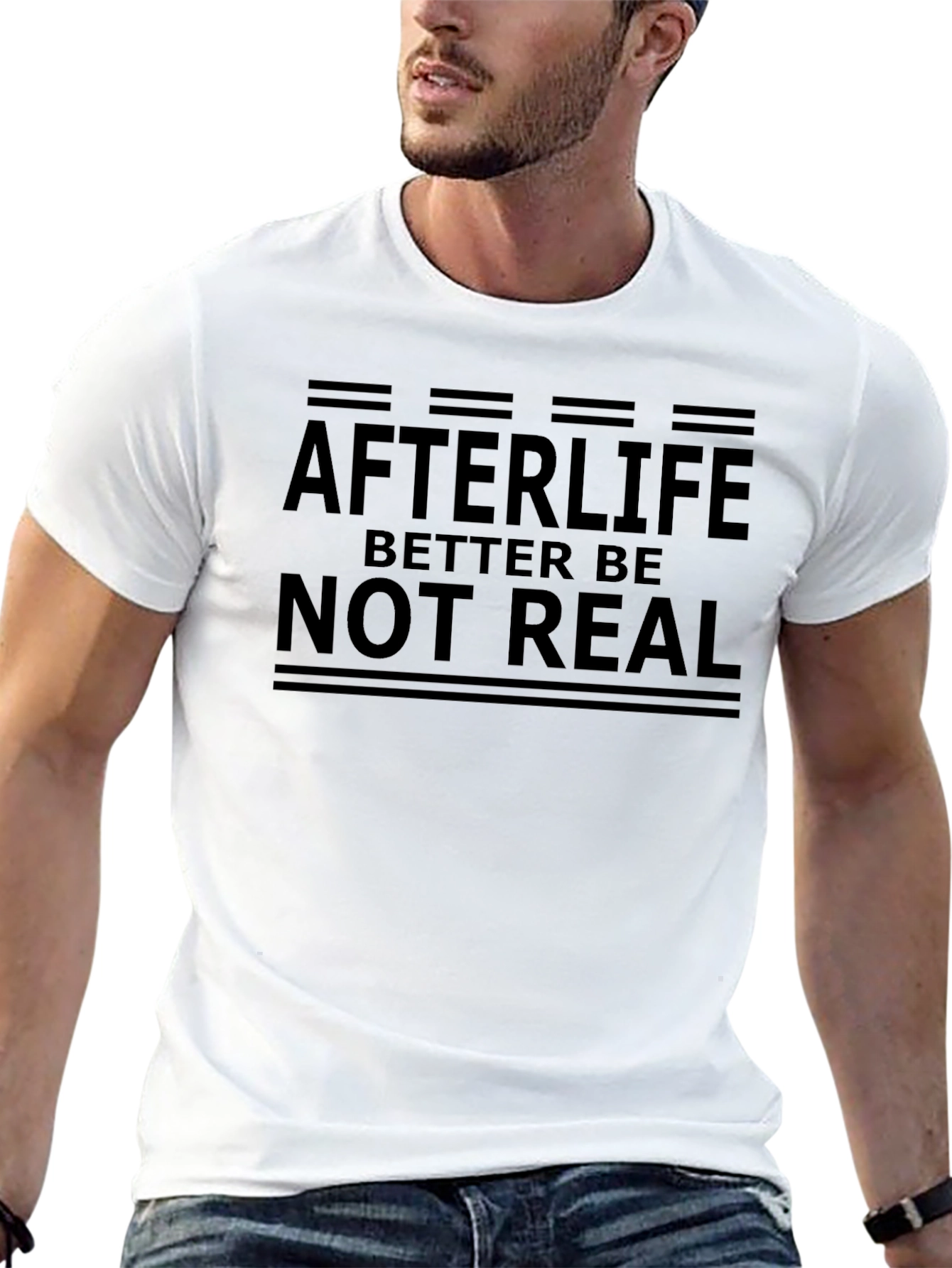 Afterlife Better Be Not Real Graphic Tee