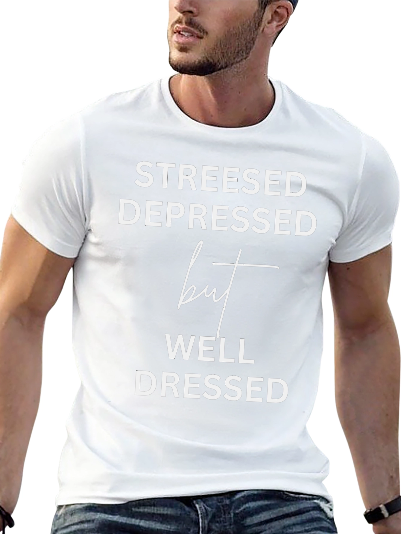 Stressed Depressed But Well Dressed Tee