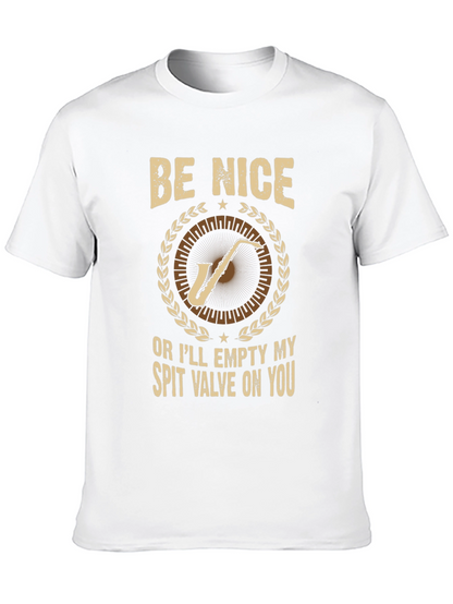 Be Nice Saxophone T-Shirt: Humorous Musician Tee