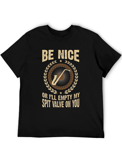 Be Nice Saxophone T-Shirt: Humorous Musician Tee