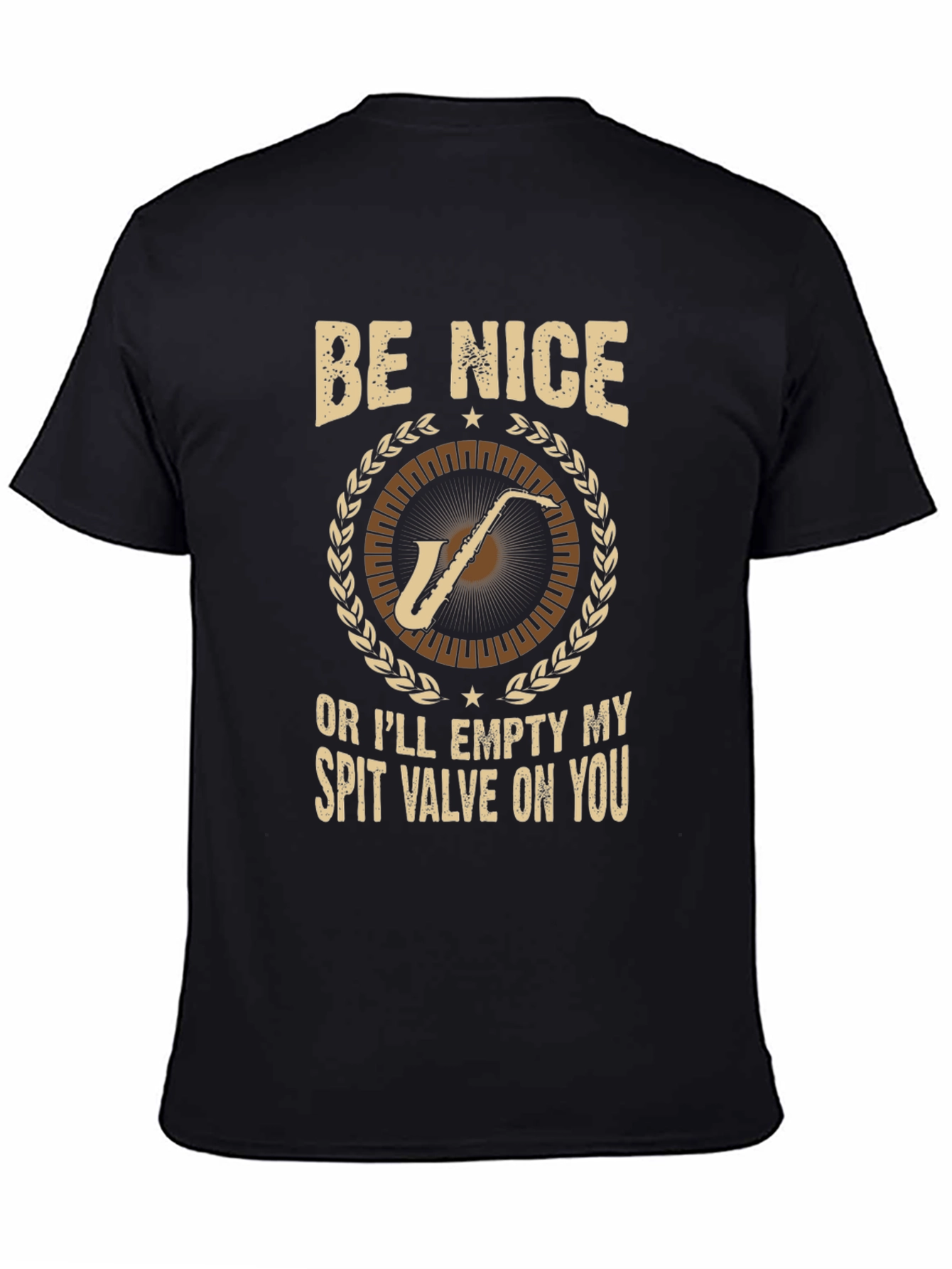 Be Nice Saxophone T-Shirt: Humorous Musician Tee