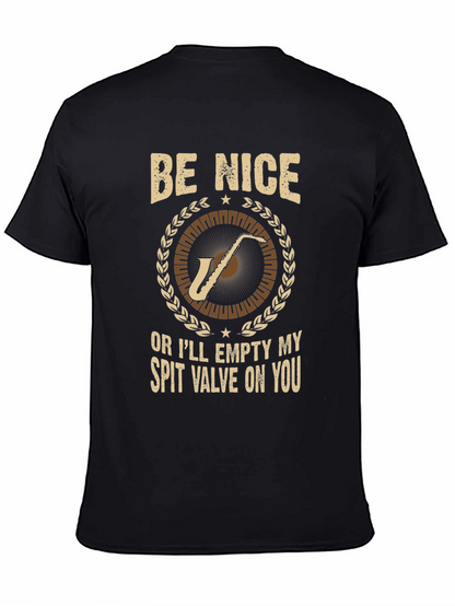 Be Nice Saxophone T-Shirt: Humorous Musician Tee