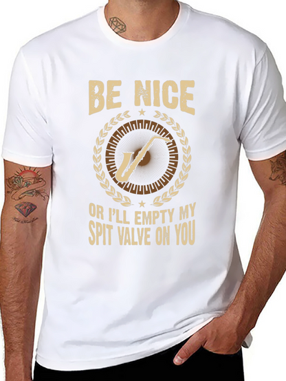Be Nice Saxophone T-Shirt: Humorous Musician Tee
