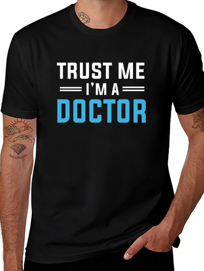 Trust Me Im A Doctor Graphic T-Shirt