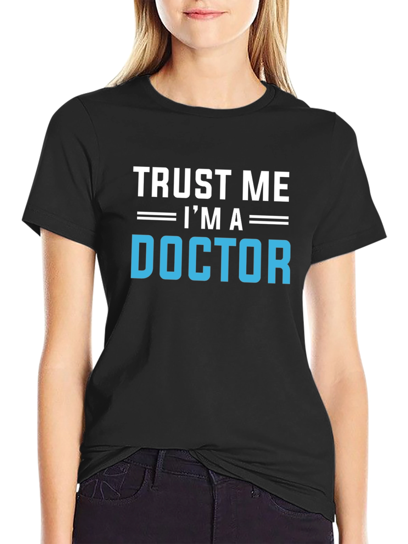 Trust Me Im A Doctor Graphic T-Shirt