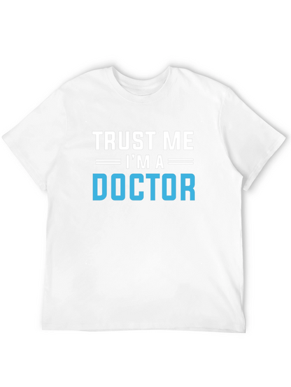 Trust Me Im A Doctor Graphic T-Shirt