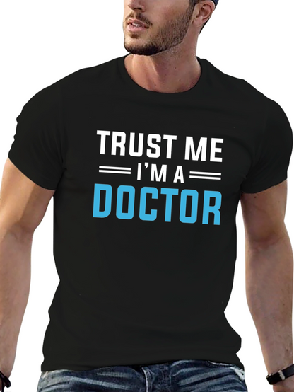 Trust Me Im A Doctor Graphic T-Shirt