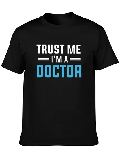Trust Me Im A Doctor Graphic T-Shirt