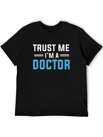 Trust Me Im A Doctor Graphic T-Shirt
