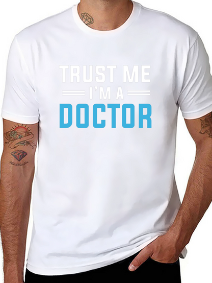 Trust Me Im A Doctor Graphic T-Shirt