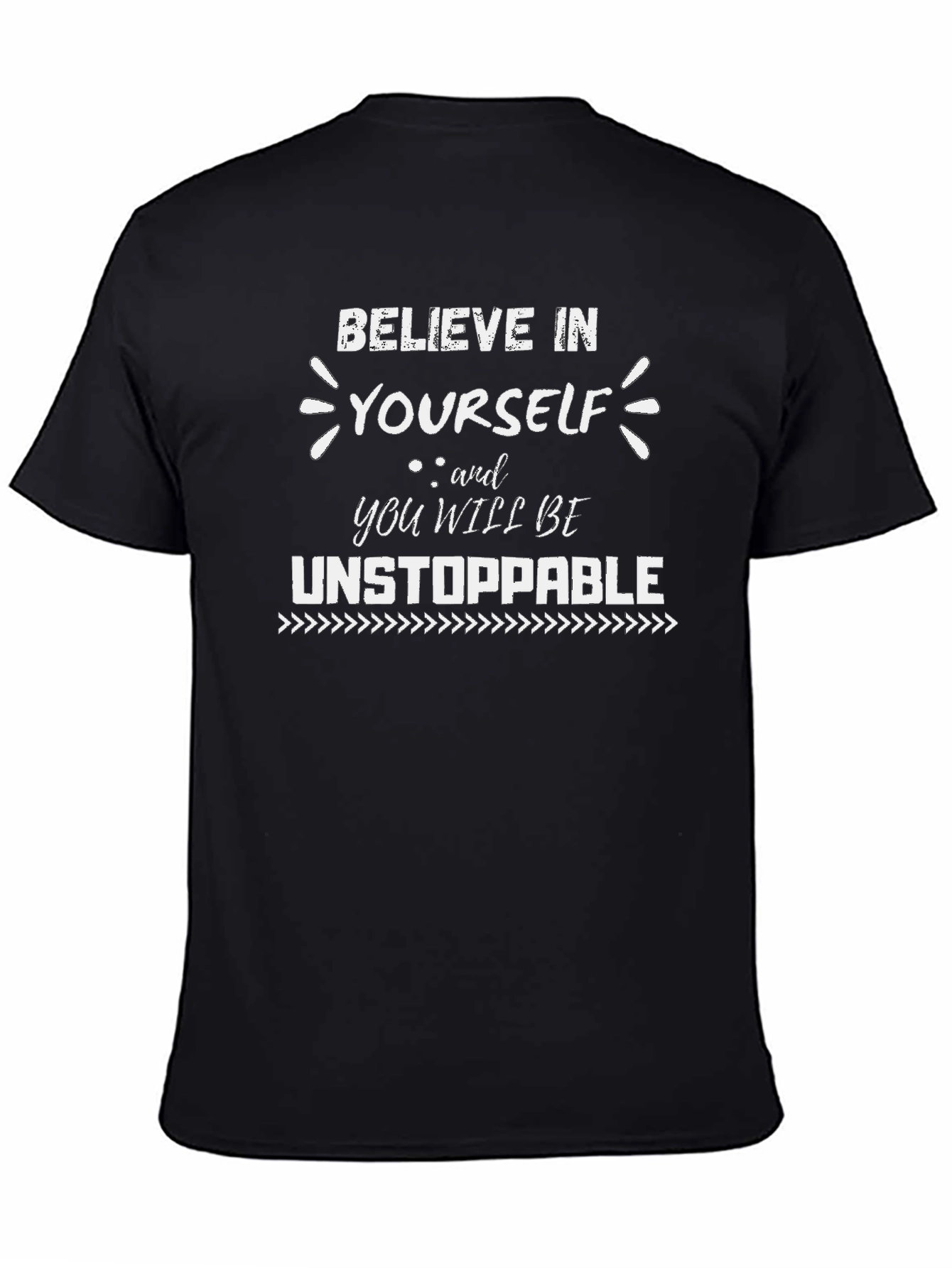 Believe In Yourself T-Shirt - Inspirational