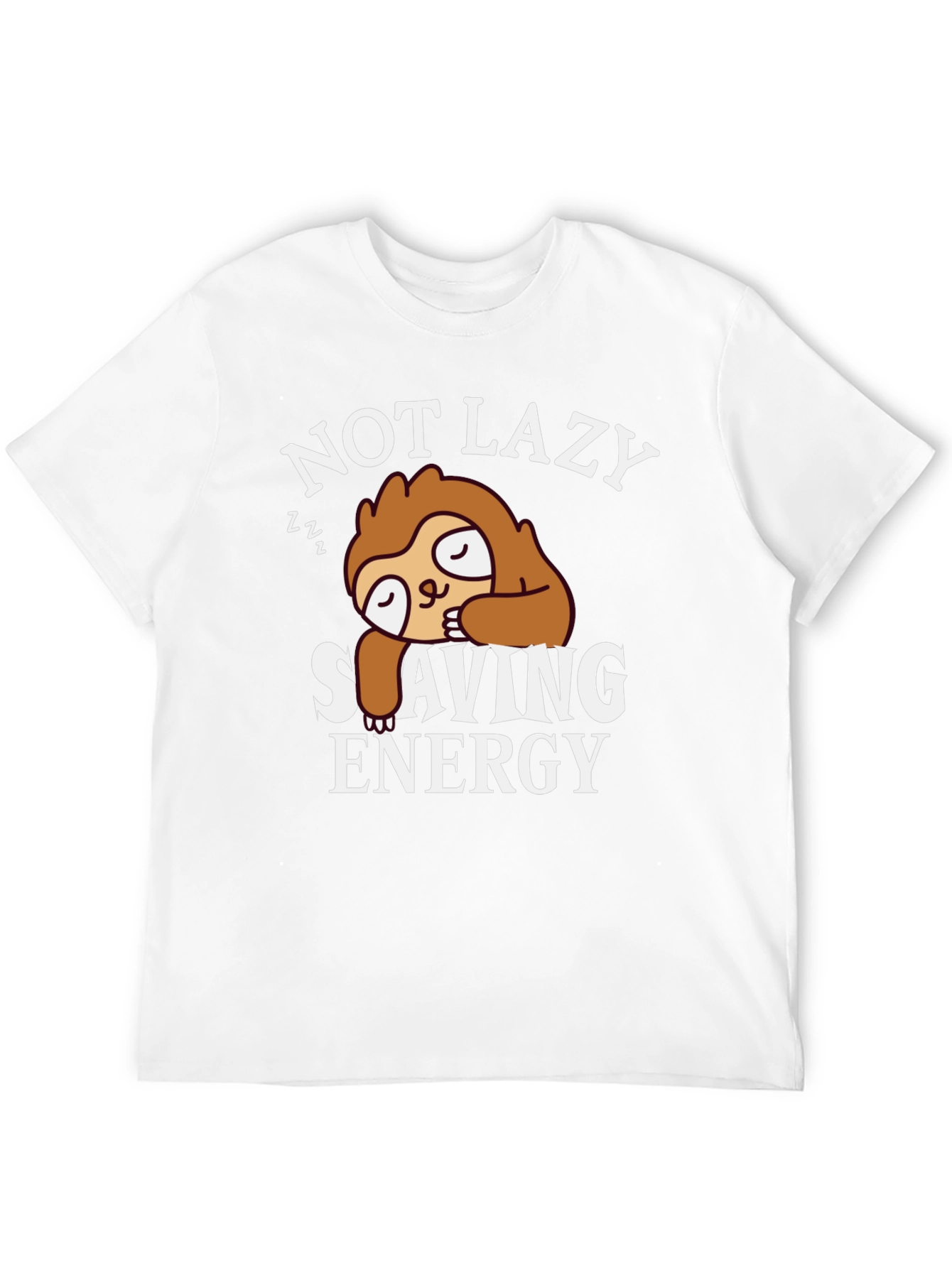 Not Lazy Sloth T-Shirt - Saving Energy