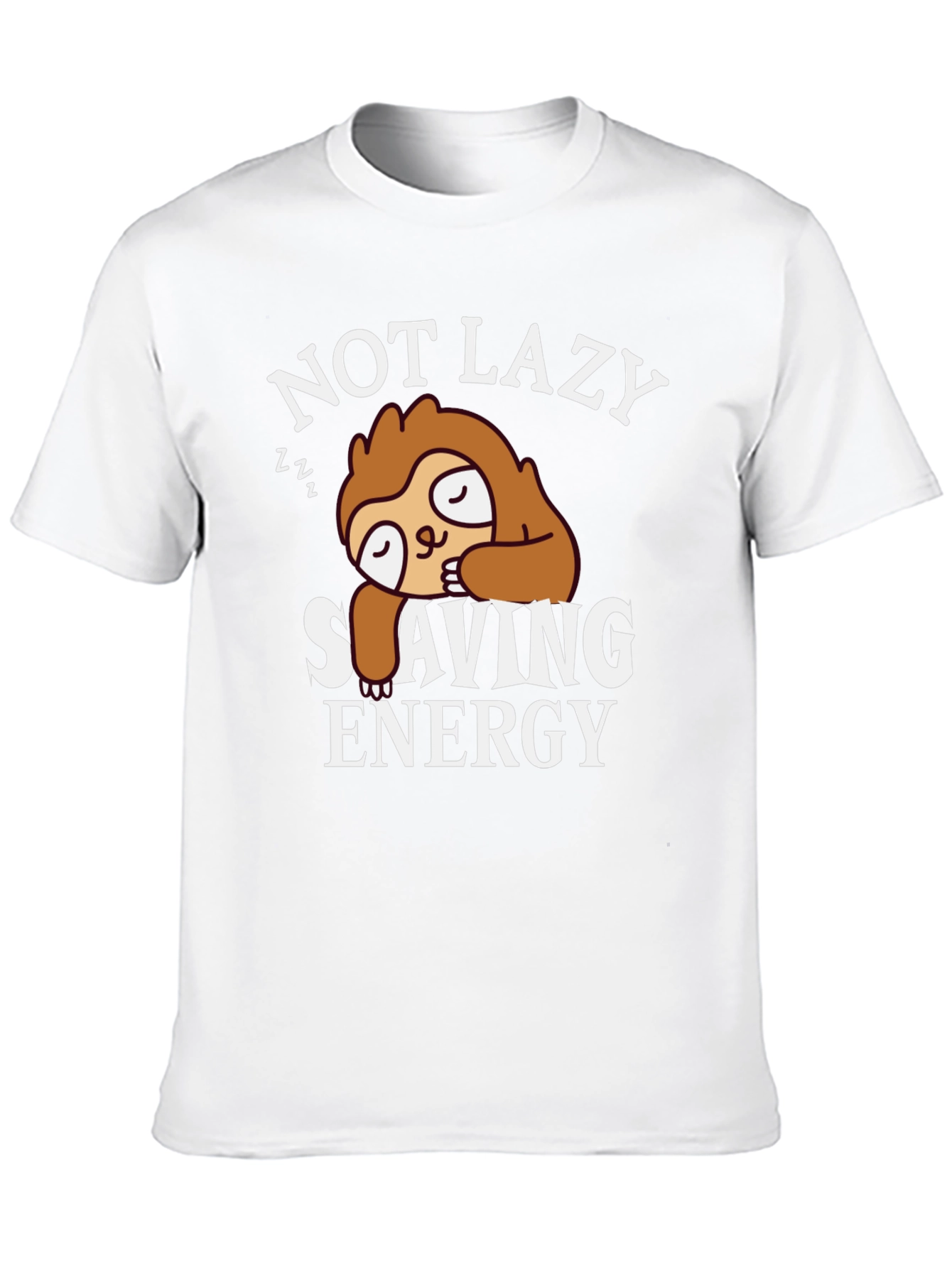 Not Lazy Sloth T-Shirt - Saving Energy