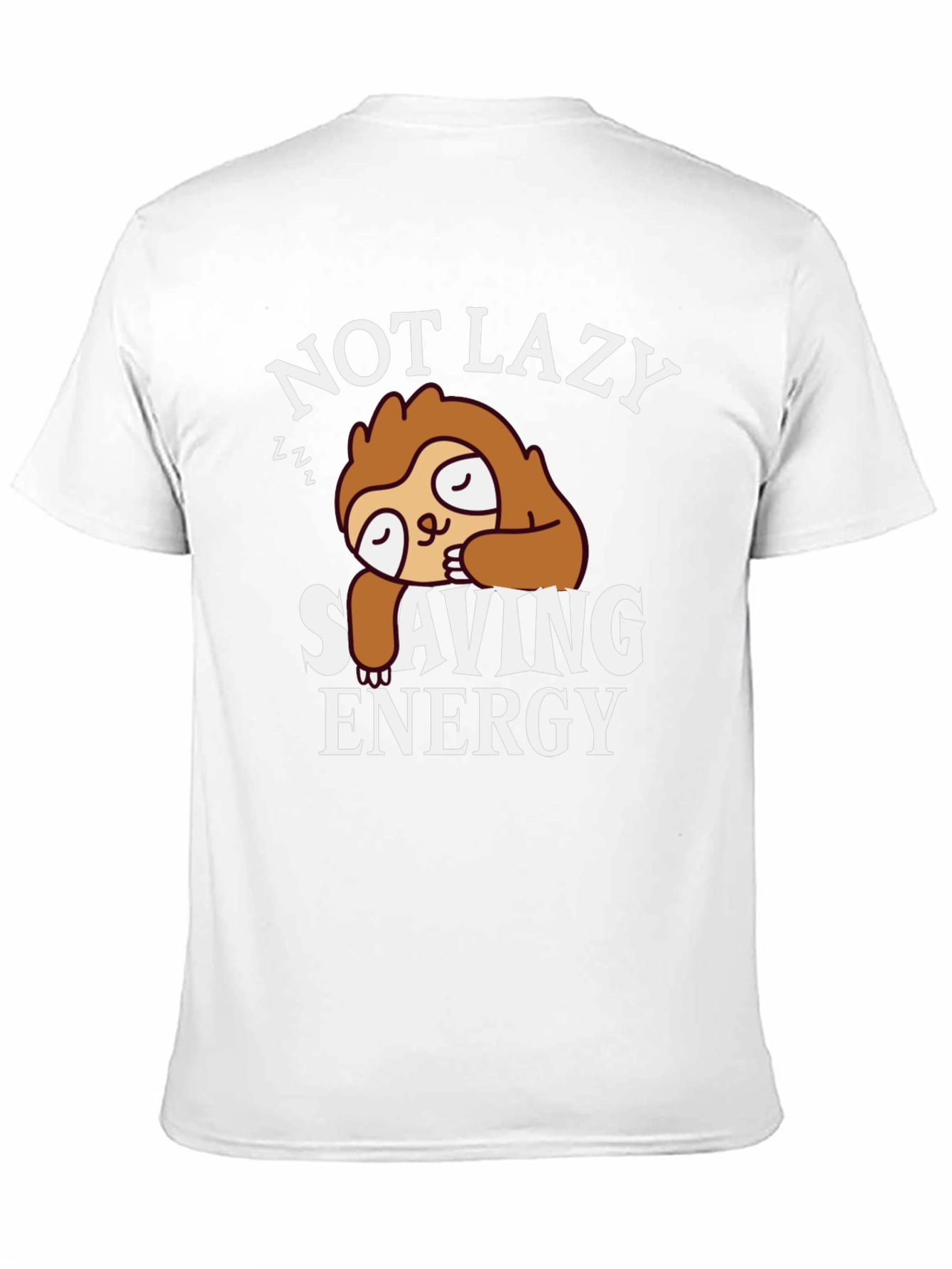 Not Lazy Sloth T-Shirt - Saving Energy