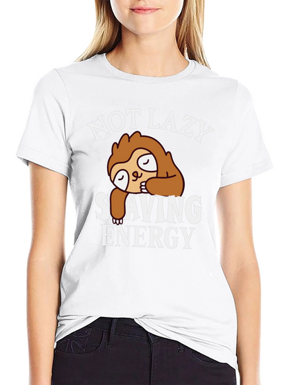 Not Lazy Sloth T-Shirt - Saving Energy