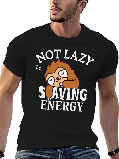 Not Lazy Sloth T-Shirt - Saving Energy