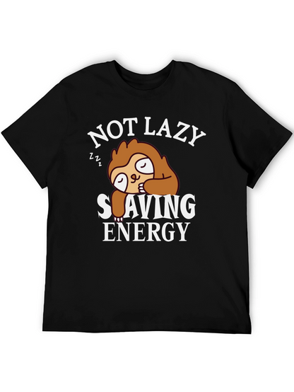 Not Lazy Sloth T-Shirt - Saving Energy