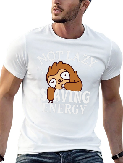 Not Lazy Sloth T-Shirt - Saving Energy