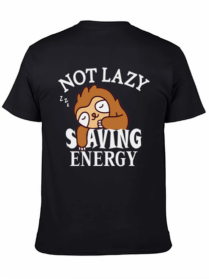 Not Lazy Sloth T-Shirt - Saving Energy