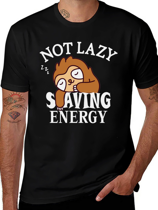 Not Lazy Sloth T-Shirt - Saving Energy