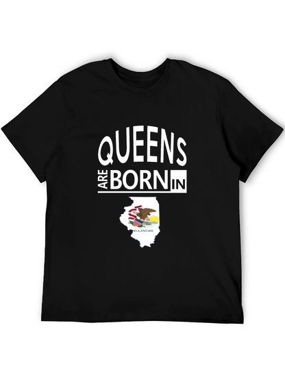 Queens are Born in Illinois T-Shirt