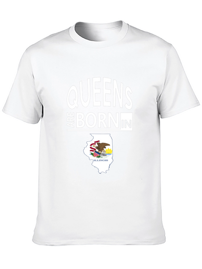 Queens are Born in Illinois T-Shirt