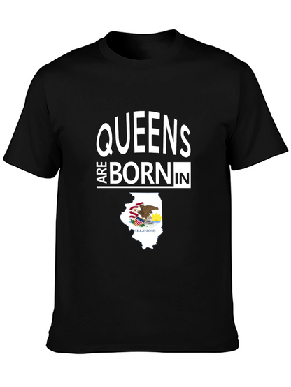 Queens are Born in Illinois T-Shirt