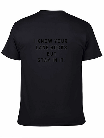 I Know Your Lane Sucks Tee