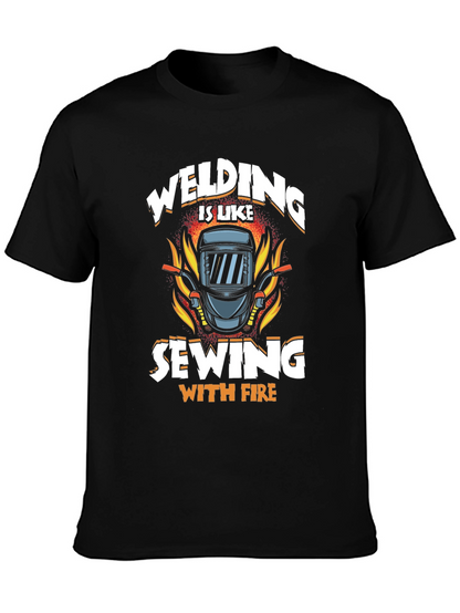 Welding is Like Sewing with Fire T-Shirt