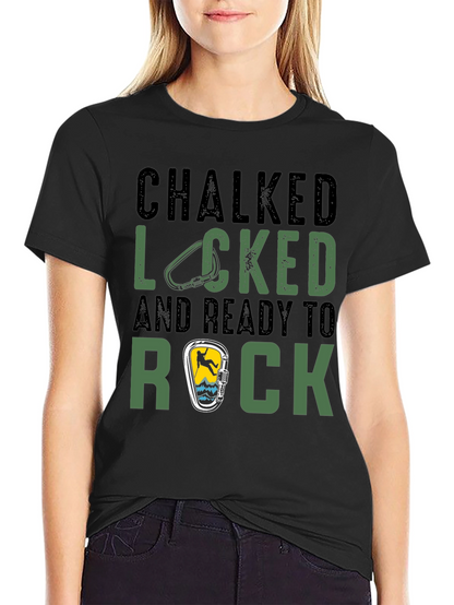 Chalked Locked Ready to Rock Climbing T-Shirt
