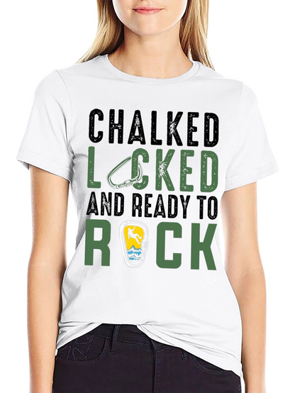 Chalked Locked Ready to Rock Climbing T-Shirt