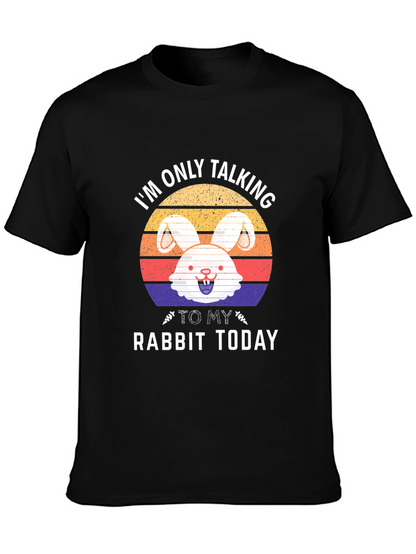 Im Only Talking To My Rabbit Today T-Shirt