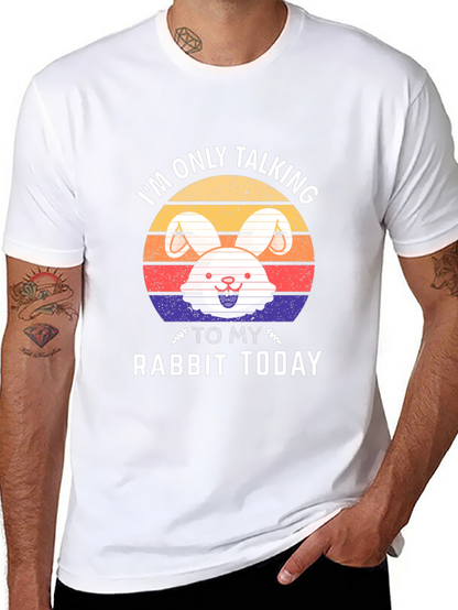 Im Only Talking To My Rabbit Today T-Shirt