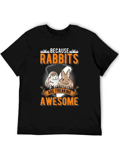 Funny Rabbit T-Shirt: Because Rabbits Are Awesome