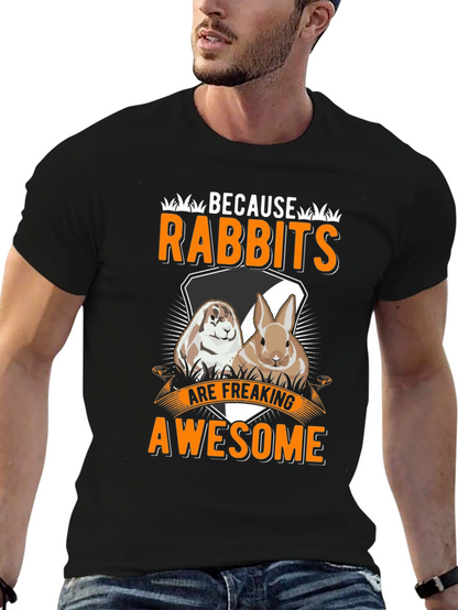Funny Rabbit T-Shirt: Because Rabbits Are Awesome