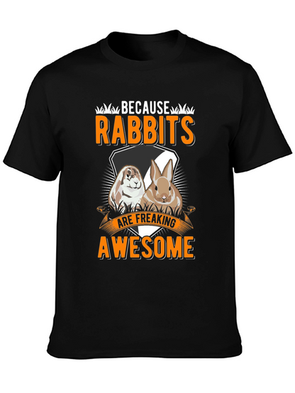 Funny Rabbit T-Shirt: Because Rabbits Are Awesome