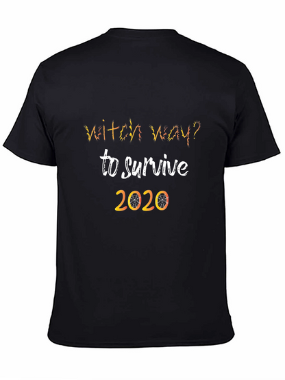 Witch Way To Survive 2020 Novelty T-Shirt