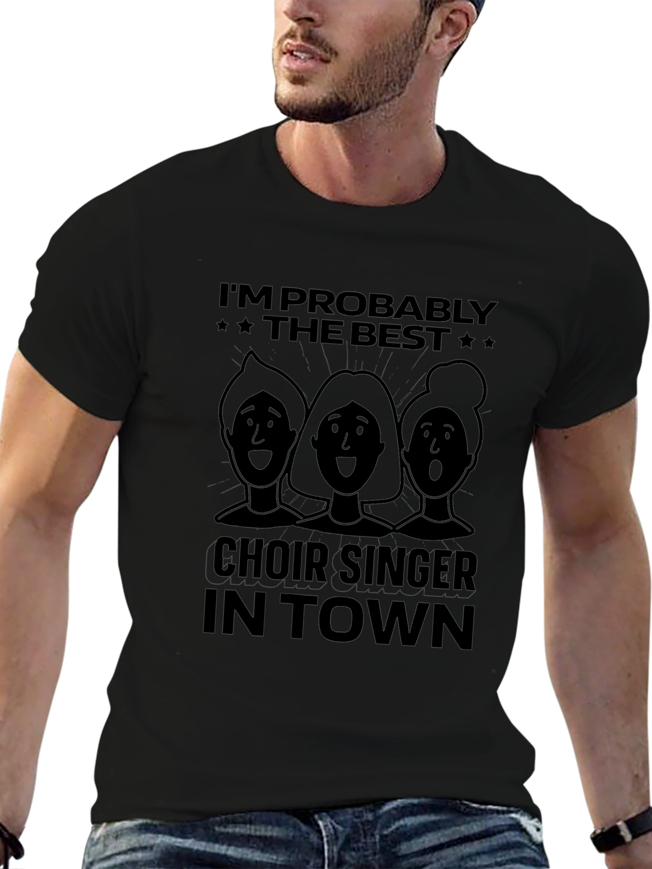 Choir Singer T-Shirt - Im Probably The Best