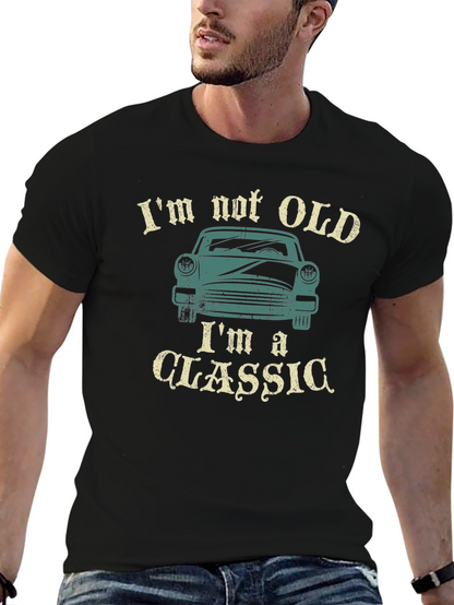 Im Not Old Im A Classic Car Graphic T-Shirt
