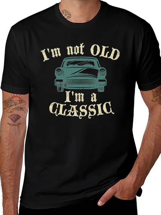 Im Not Old Im A Classic Car Graphic T-Shirt