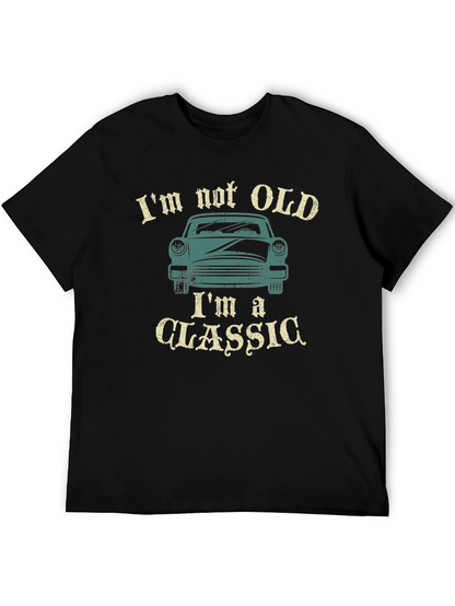 Im Not Old Im A Classic Car Graphic T-Shirt