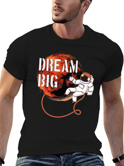 Dream Big Astronaut T-Shirt - Space Adventure Tee