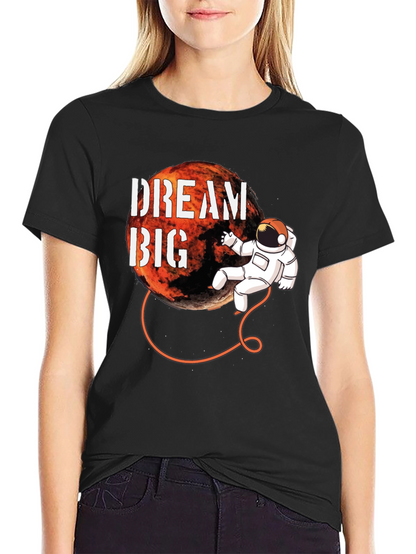 Dream Big Astronaut T-Shirt - Space Adventure Tee