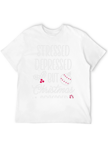Stressed Depressed But Christmas Obsessed T-Shirt