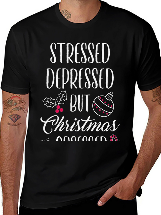 Stressed Depressed But Christmas Obsessed T-Shirt