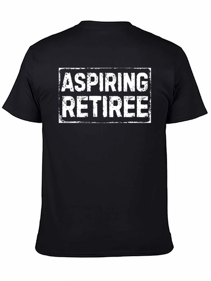 Aspiring Retiree Graphic Tee - Black Crew Neck T-Shirt
