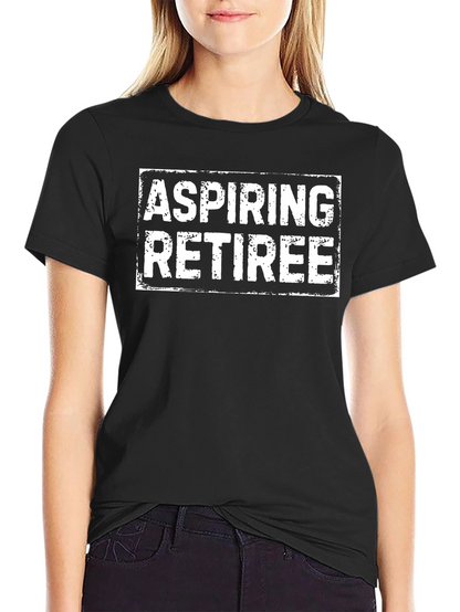 Aspiring Retiree Graphic Tee - Black Crew Neck T-Shirt