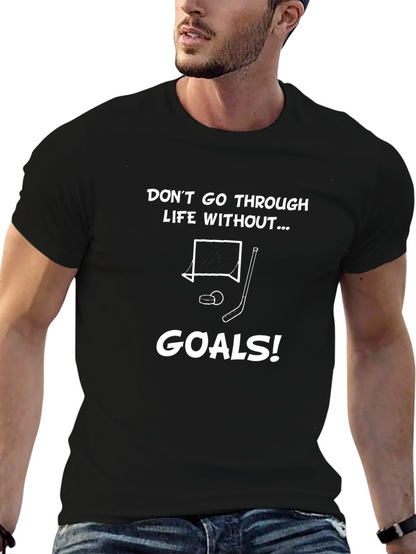 Dont Go Through Life Without Goals T-Shirt