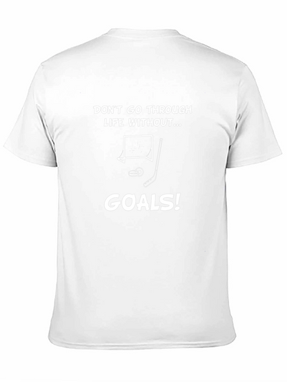 Dont Go Through Life Without Goals T-Shirt
